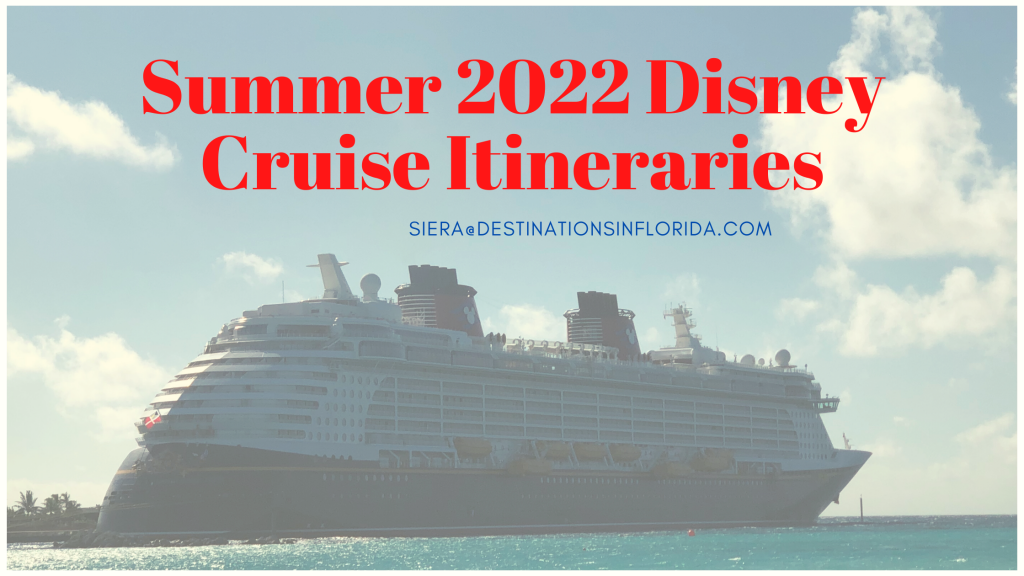 summer 2022 Disney Cruise Line itineraries